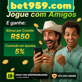 bet959.com Ganhe R$ 100,00 Gratis